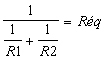 Image de la formule permettant de calculer la résistance équivalente de resistances montées en parallèle